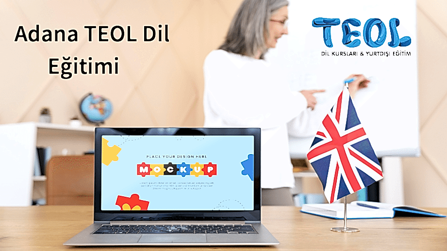 Adana TEOL Dil Eğitimi: En Etkili Dil Öğrenme Deneyimi