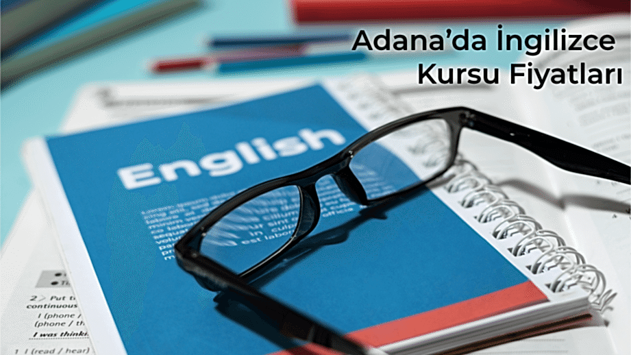 İngilizce Kursu Fiyatları ve Eğitim Paketleri Hakkında Bilmeniz Gerekenler