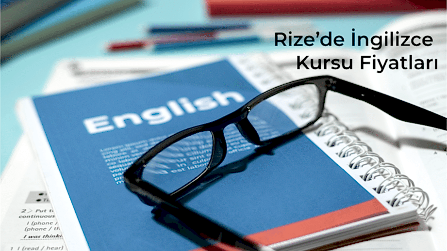 Rize’de İngilizce Kursu Fiyatları Karadeniz’in Gelişen Şehrinde Neden Araştırılıyor?