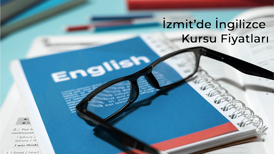 İzmit’te İngilizce Kursu Fiyatları Sanayi ve Kariyer Hedefleri Açısından Neden Önem Taşıyor?