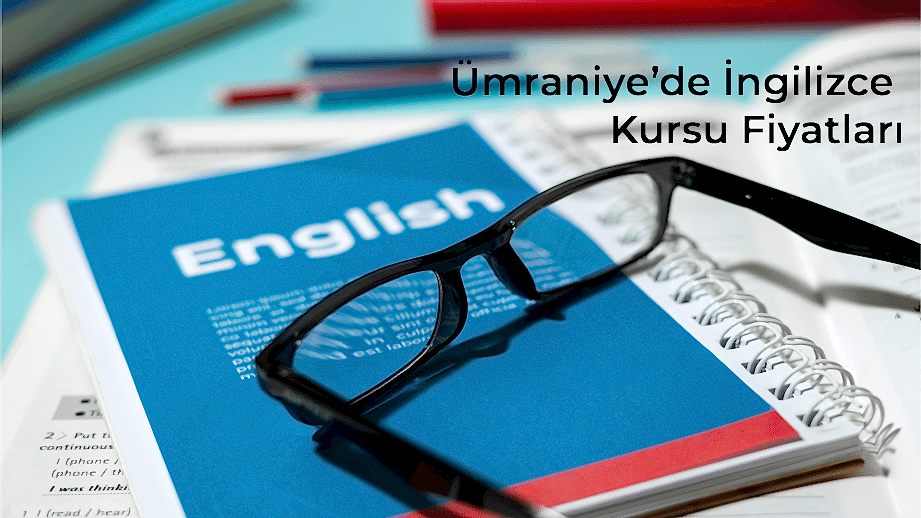 Ümraniye’de İngilizce Kursu Fiyatları İstanbul’un Yükselen Merkezlerinden Birinde Neden Önem Taşıyor?